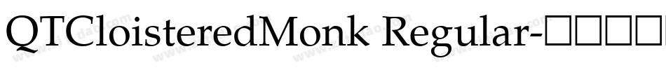 QTCloisteredMonk Regular字体转换
